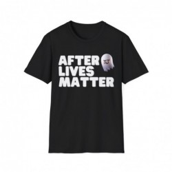 After Lives Matter Funny...