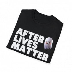 After Lives Matter Funny Halloween Unisex Softstyle T-Shirt