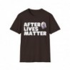 After Lives Matter Funny Halloween Unisex Softstyle T-Shirt