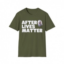 After Lives Matter Funny Halloween Unisex Softstyle T-Shirt