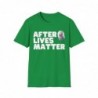 After Lives Matter Funny Halloween Unisex Softstyle T-Shirt