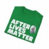 After Lives Matter Funny Halloween Unisex Softstyle T-Shirt