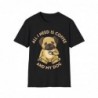 All I need is Coffee and my Dog Unisex Softstyle T-Shirt