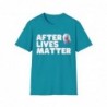 After Lives Matter Funny Halloween Unisex Softstyle T-Shirt