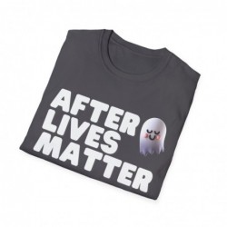 After Lives Matter Funny Halloween Unisex Softstyle T-Shirt
