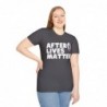After Lives Matter Funny Halloween Unisex Softstyle T-Shirt