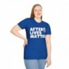 After Lives Matter Funny Halloween Unisex Softstyle T-Shirt