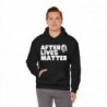 After Lives Matter Funny Halloween Unisex Heavy Blend™ Hooded Sweatshirt