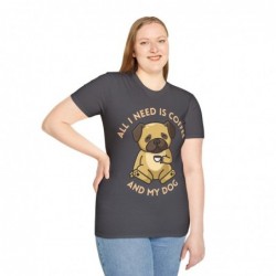 All I need is Coffee and my Dog Unisex Softstyle T-Shirt