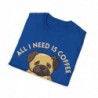 All I need is Coffee and my Dog Unisex Softstyle T-Shirt