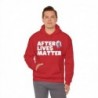 After Lives Matter Funny Halloween Unisex Heavy Blend™ Hooded Sweatshirt
