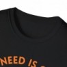 All I need is Coffee and my Dog Unisex Softstyle T-Shirt