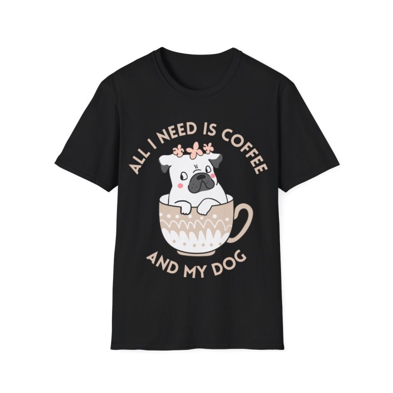 All I need is Coffee and my Dog Unisex Softstyle T-Shirt