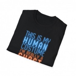 Get ready for Halloween with this is my human costume I'm really a ghost funny Unisex Softstyle T-Shirt