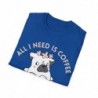 All I need is Coffee and my Dog Unisex Softstyle T-Shirt