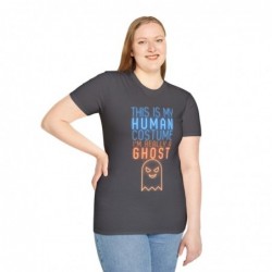 Get ready for Halloween with this is my human costume I'm really a ghost funny Unisex Softstyle T-Shirt